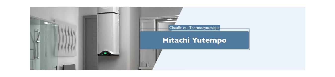 Chauffe-eau Hitachi Yutempo | CAP86