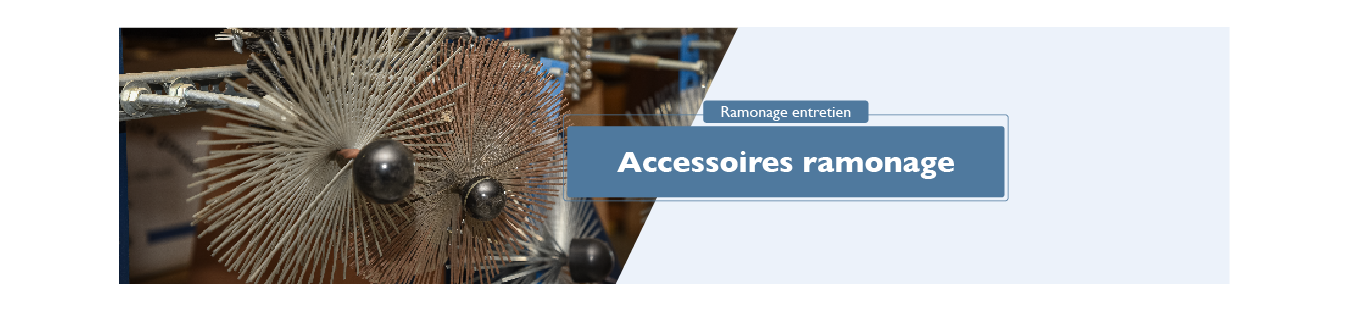 Accessoires ramonage | CAP86